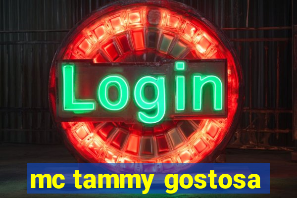 mc tammy gostosa